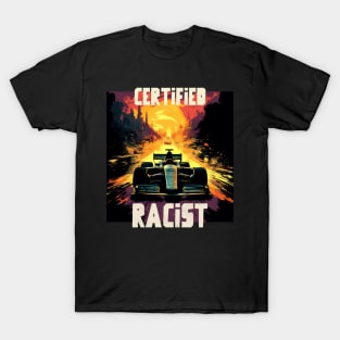 Certified racist T-Shirt